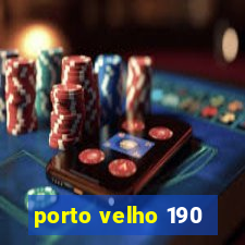 porto velho 190